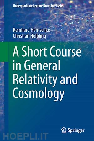 hentschke reinhard; hölbling christian - a short course in general relativity and cosmology