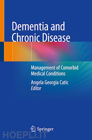 catic angela georgia (curatore) - dementia and chronic disease