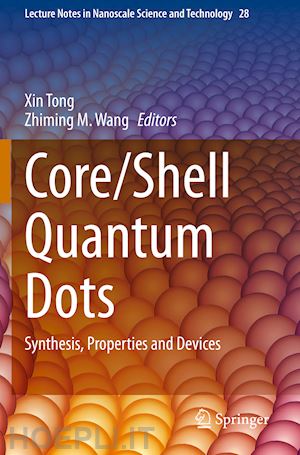 tong xin (curatore); m. wang zhiming (curatore) - core/shell quantum dots