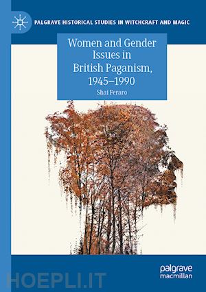 feraro shai - women and gender issues in british paganism, 1945–1990