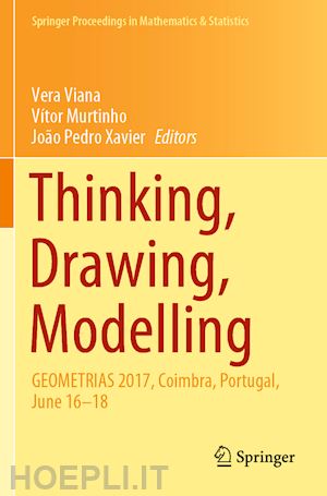 viana vera (curatore); murtinho vítor (curatore); xavier joão pedro (curatore) - thinking, drawing, modelling