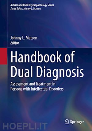 matson johnny l. (curatore) - handbook of dual diagnosis