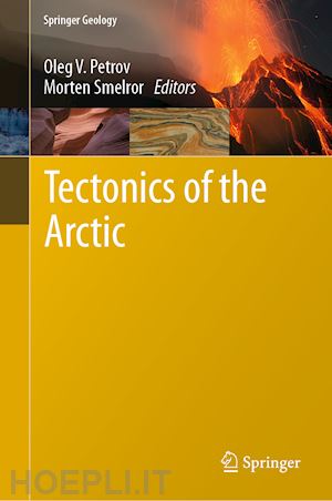 petrov oleg v. (curatore); smelror morten (curatore) - tectonics of the arctic