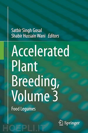 gosal satbir singh (curatore); wani shabir hussain (curatore) - accelerated plant breeding, volume 3