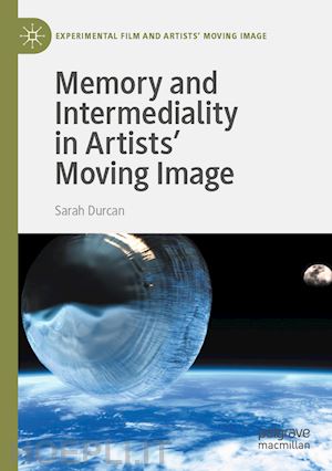 durcan sarah - memory and intermediality in artists’ moving image