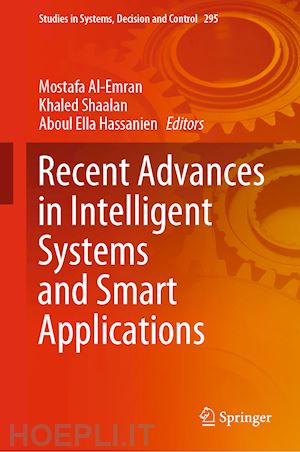 al-emran mostafa (curatore); shaalan khaled (curatore); hassanien aboul ella (curatore) - recent advances in intelligent systems and smart applications