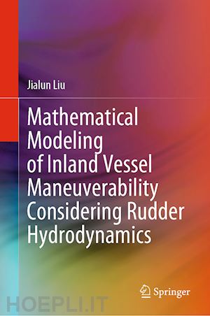 liu jialun - mathematical modeling of inland vessel maneuverability considering rudder hydrodynamics