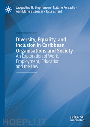 stephenson jacqueline h.; persadie natalie; bissessar ann marie; esnard talia - diversity, equality, and inclusion in caribbean organisations and society