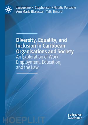 stephenson jacqueline h.; persadie natalie; bissessar ann marie; esnard talia - diversity, equality, and inclusion in caribbean organisations and society