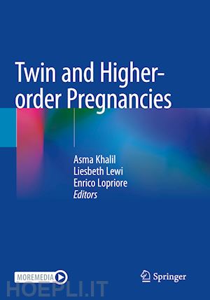 khalil asma (curatore); lewi liesbeth (curatore); lopriore enrico (curatore) - twin and higher-order pregnancies