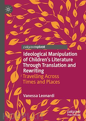 leonardi vanessa - ideological manipulation of children’s literature through translation and rewriting