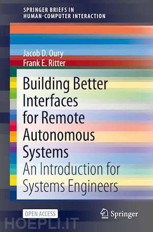 oury jacob d.; ritter frank e. - building better interfaces for remote autonomous systems
