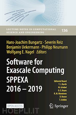 bungartz hans-joachim (curatore); reiz severin (curatore); uekermann benjamin (curatore); neumann philipp (curatore); nagel wolfgang e. (curatore) - software for exascale computing - sppexa 2016-2019