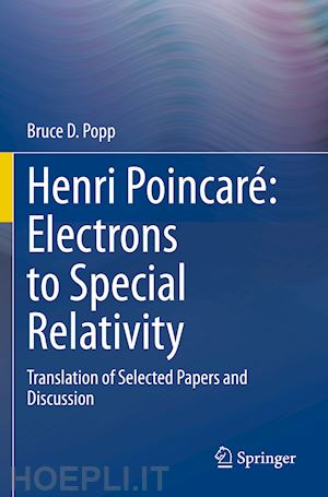 popp bruce d - henri poincaré: electrons to special relativity