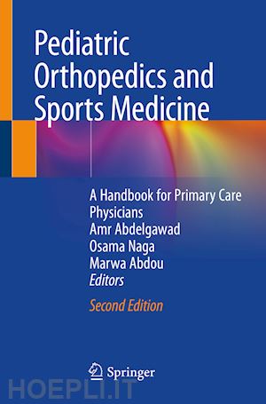 abdelgawad amr (curatore); naga osama (curatore); abdou marwa (curatore) - pediatric orthopedics and sports medicine