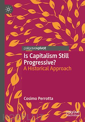 perrotta cosimo - is capitalism still progressive?