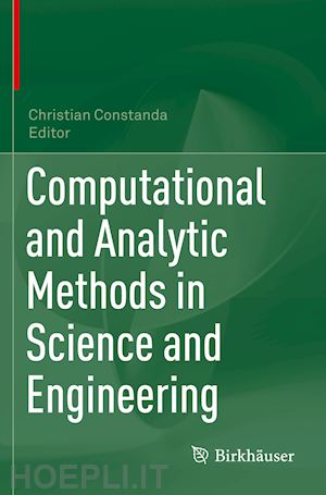 constanda christian (curatore) - computational and analytic methods in science and engineering