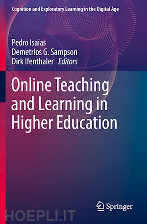 isaias pedro (curatore); sampson demetrios g. (curatore); ifenthaler dirk (curatore) - online teaching and learning in higher education