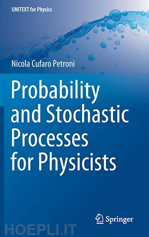 cufaro petroni nicola - probability and stochastic processes for physicists