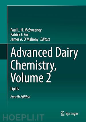 mcsweeney paul l. h. (curatore); fox patrick f. (curatore); o'mahony james a. (curatore) - advanced dairy chemistry, volume 2