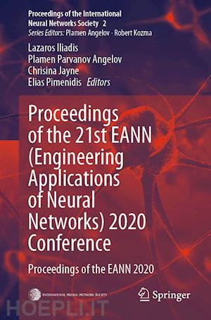 iliadis lazaros (curatore); angelov plamen parvanov (curatore); jayne chrisina (curatore); pimenidis elias (curatore) - proceedings of the 21st eann (engineering applications of neural networks) 2020 conference