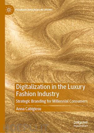 cabigiosu anna - digitalization in the luxury fashion industry