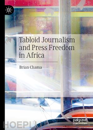 chama brian - tabloid journalism and press freedom in africa