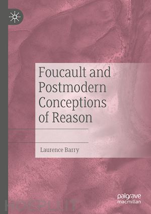 barry laurence - foucault and postmodern conceptions of reason