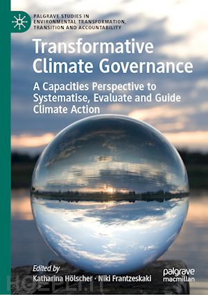 hölscher katharina (curatore); frantzeskaki niki (curatore) - transformative climate governance