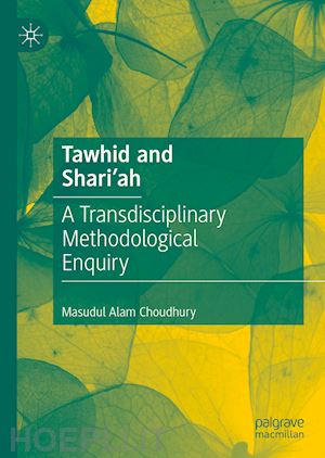 choudhury masudul alam - tawhid and shari'ah