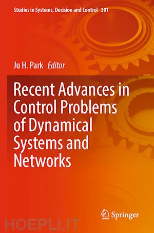 park ju h. (curatore) - recent advances in control problems of dynamical systems and networks