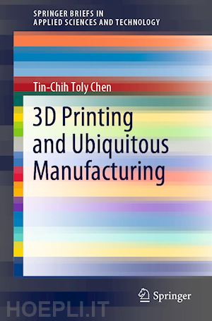 chen tin-chih toly - 3d printing and ubiquitous manufacturing