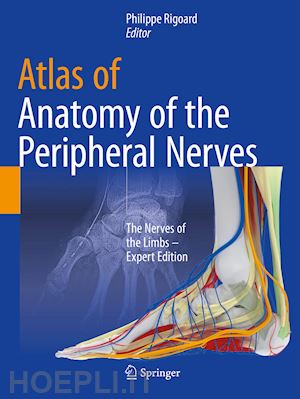rigoard philippe - atlas of anatomy of the peripheral nerves