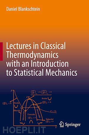 blankschtein daniel - lectures in classical thermodynamics with an introduction to statistical mechanics