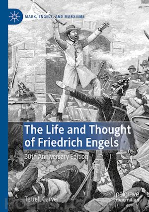 carver terrell - the life and thought of friedrich engels