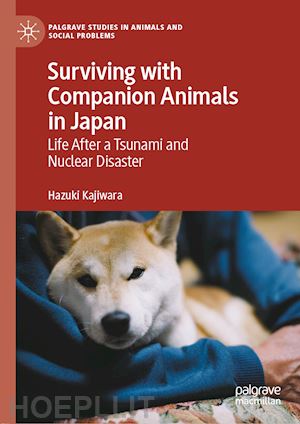 kajiwara hazuki - surviving with companion animals in japan