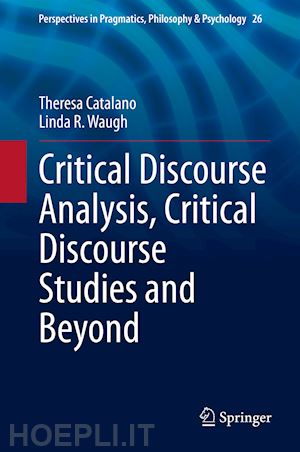 catalano theresa; waugh linda r. - critical discourse analysis, critical discourse studies and beyond
