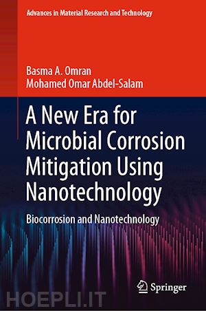 omran basma a.; abdel-salam mohamed omar - a new era for microbial corrosion mitigation using nanotechnology