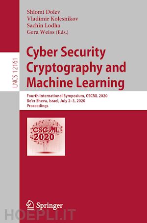 dolev shlomi (curatore); kolesnikov vladimir (curatore); lodha sachin (curatore); weiss gera (curatore) - cyber security cryptography and machine learning