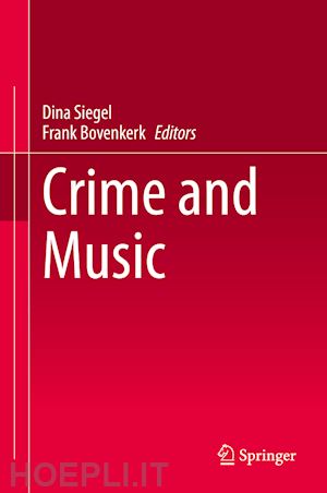siegel dina (curatore); bovenkerk frank (curatore) - crime and music