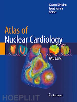 dilsizian vasken (curatore); narula jagat (curatore) - atlas of nuclear cardiology