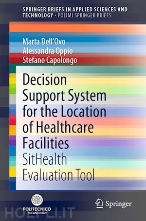 dell'ovo marta; oppio alessandra; capolongo stefano - decision support system for the location of healthcare facilities