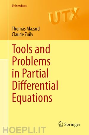 alazard thomas; zuily claude - tools and problems in partial differential equations