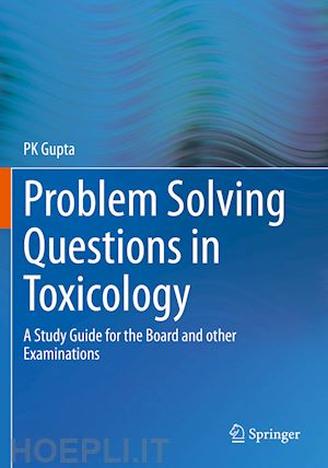 gupta p k - problem solving questions in toxicology: