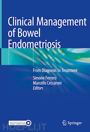 ferrero simone (curatore); ceccaroni marcello (curatore) - clinical management of bowel endometriosis