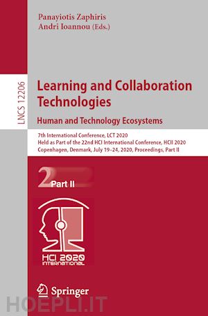 zaphiris panayiotis (curatore); ioannou andri (curatore) - learning and collaboration technologies. human and technology ecosystems