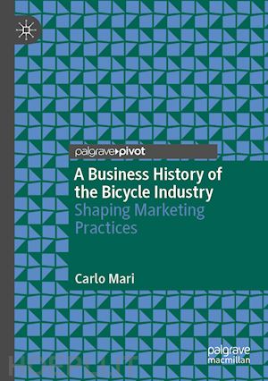 mari carlo - a business history of the bicycle industry