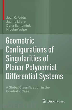 artés joan c.; llibre jaume; schlomiuk dana; vulpe nicolae - geometric configurations of singularities of planar polynomial differential systems