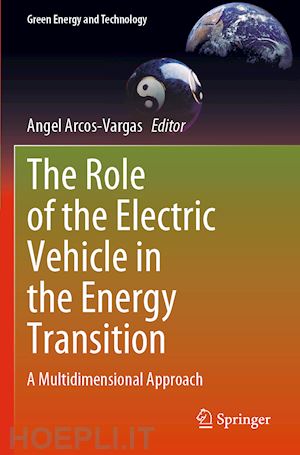 arcos-vargas angel (curatore) - the role of the electric vehicle in the energy transition