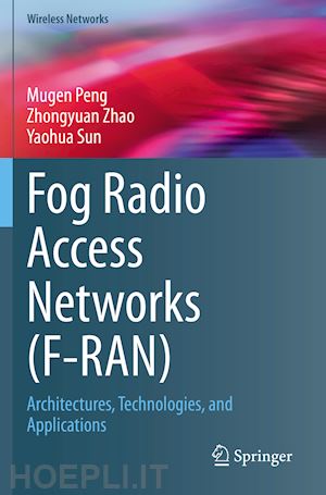 peng mugen; zhao zhongyuan; sun yaohua - fog radio access networks (f-ran)